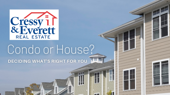 Condo or House - Buy a Home - Cressy & Everett Real Estate